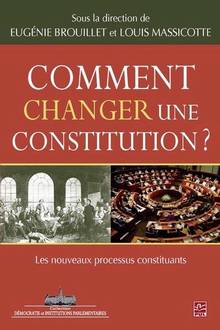 Comment changer une constitution ? Les nouveaux processus constituants