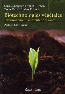 Biotechnologies végétales : Environnement, alimentation, santé