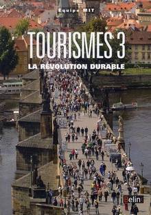 Tourismes, vol.3 : La révolution durable