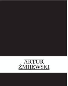 Artur Zmijewski : Scénariod de dissidence = Scenarios of dissiden