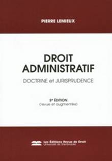 Droit administratif : Doctrine et jurisprudence : 6e édition revue et augmentée