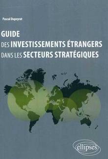 Guide des investissements étrangers dans les secteurs stratégique