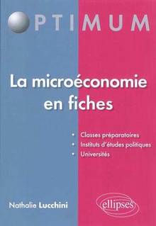 Microéconomie en fiches : Classes préparatoires, Instituts d'étud