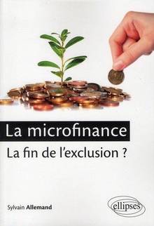 Microfinance : La fin de l'exclusion ?
