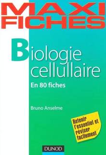 Biologie cellulaire: En 80 fiches : Retenir l'essentiel et révise