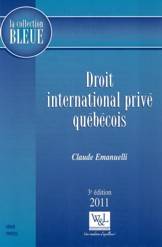 Droit international privé québecois : 3e édition 2011