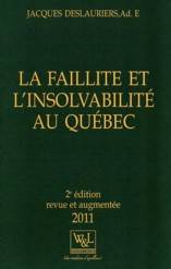 Faillite et l'insolvabilité au Québec : 2e édition augmentée