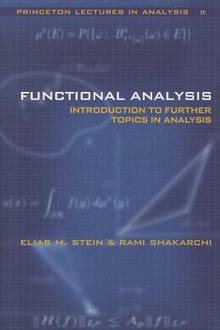 Functional Analysis : Introduction to Further Topics in Analysis