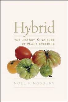 Hybrid : The History & Science of Plant Breeding