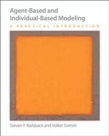 Agent-Based and Individual-Based Modeling : A Practical Introduct