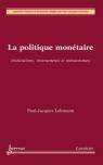 Politique monétaire : institutions, instruments et mécanismes