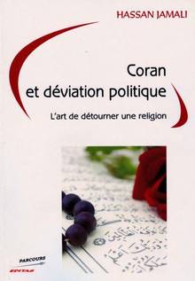 Coran et déviation politique L'art de détourner une religion