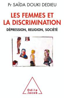 Femmes et la discrimination : Dépression, religion, société