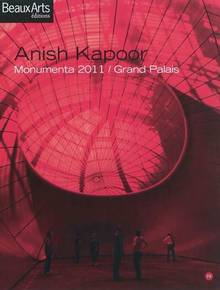 Anish Kapoor : Monumenta 2011 / Grand Palais