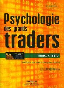 Psychologie des grands traders : 2e édition