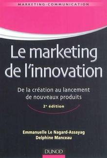 Marketing de l'innovation : de la création au lancement de nouvea