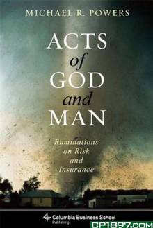 Acts of God and Man : Ruminations on Risk and Insurance