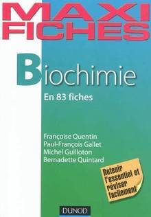 Maxi Fiches : Biochimie : En 83 fiches