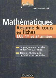 Mathématiques : Résumé du cours en fiches : ECE 1 re et 2e années