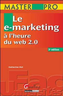 e-marketing à l'heure du web 2.0 : 3e édition