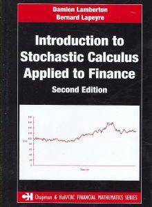 Introduction to Stochastic Calculus Applied to Finance : 2nd Edit