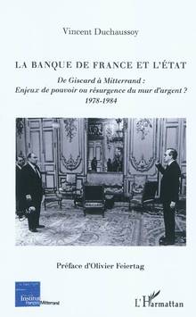 Banque de France et l'État : De Giscard à Mitterand : Enjeux de p
