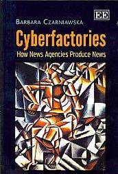 Cyberfactories : How News Agencies Produce News