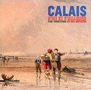 Calais d'ici et d'ailleurs Son territoire et ses artistes