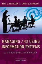 Managing and Using Information Systems : A Strategic approach : 6