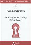 Adam Ferguson : An Essay on the History of Civil Society