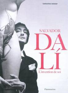 Salvador Dali : L'invention de soi