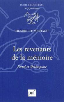 Revenants de la mémoire : Freud et Shakespeare