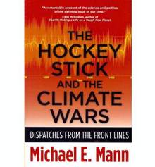 Hockey Stick and the Climate Wars : Dispatches From the Front Lin