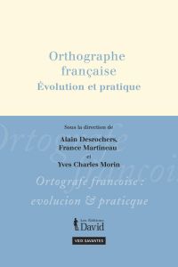 Orthographe française, Évolution et pratique