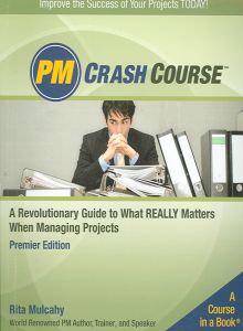PM Crash Course : A Revolutionary Guide to What REALLY Matters Wh
