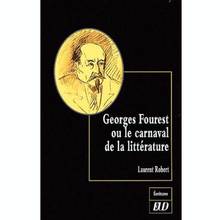 Georges Fourest ou le carnaval de la littérature