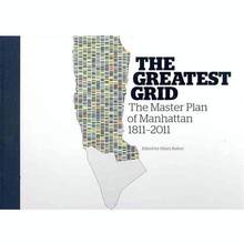 Greatest Grid : Master Plan of Manhattan