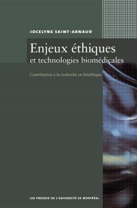 Enjeux éthiques et technologies biomédicales. Contribution à la recherche en bioéthique