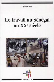 Travail au Sénégal au XXe siècle, Le