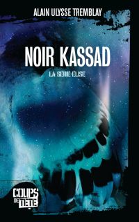 Série Élise, t.7 : Noir Kassad