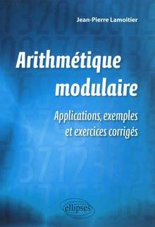 Arithmétique modulaire et ses applications : Exemples et exercice