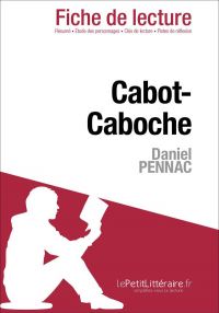 Cabot-Caboche de Daniel Pennac (Fiche de lecture)