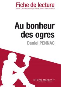 Au bonheur des ogres de Daniel Pennac (Fiche de lecture)