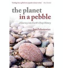 Planet in a Pebble : A Journey into Earth's Deep History