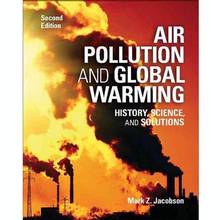 Air Pollution and Global Warming : History, Science and Solutions