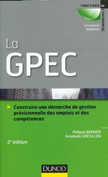 GPEC : 2e édition : Construire une démarche de gestion prévisionn