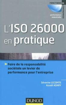 ISO 26000 en pratique : Faire de la responsabilité sociétale un l