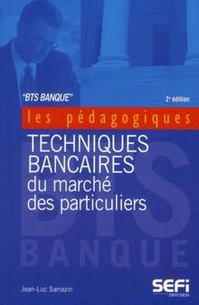 BTS Banque : Techniques bancaires du marché des particuliers : 2e