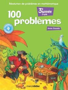 100 problèmes : 3e année (2e cycle)