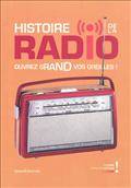Histoire de la radio : Ouvrez grand vos oreilles !